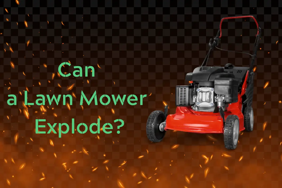 Can a Lawn Mower Explode?