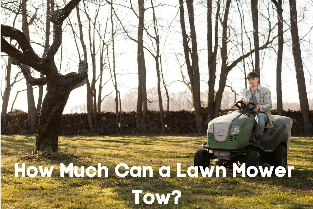 How Much Can a Lawn Mower Tow?