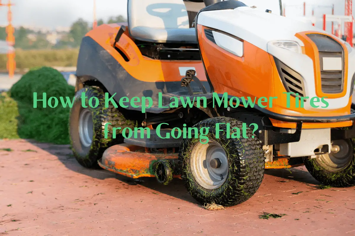How to Keep Lawn Mower Tires from Going Flat?