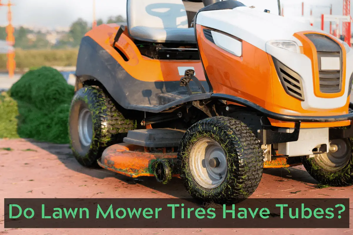 Do Lawn Mower Tires Have Tubes?