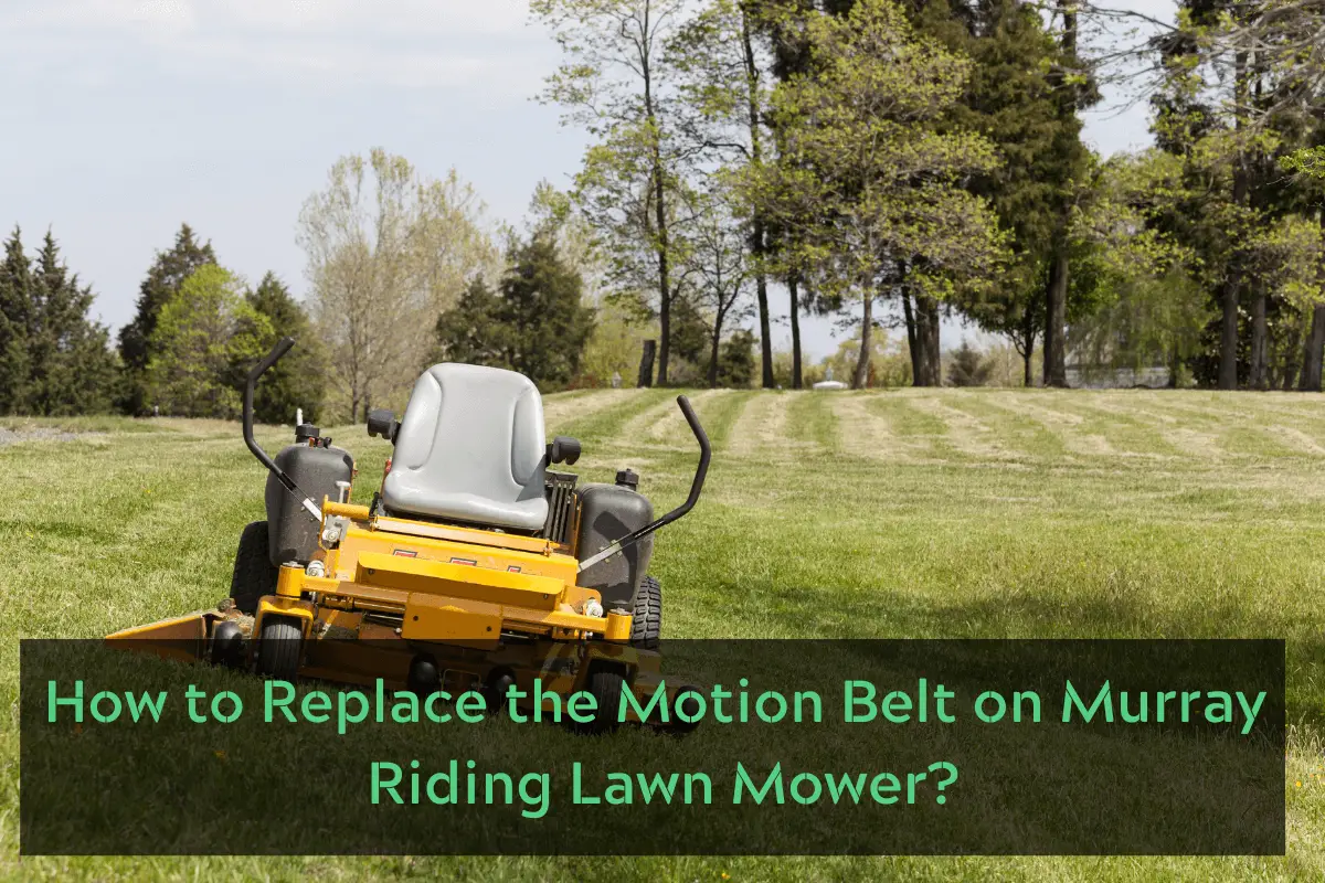 How to Replace the Motion Belt on Murray Riding Lawn Mower?