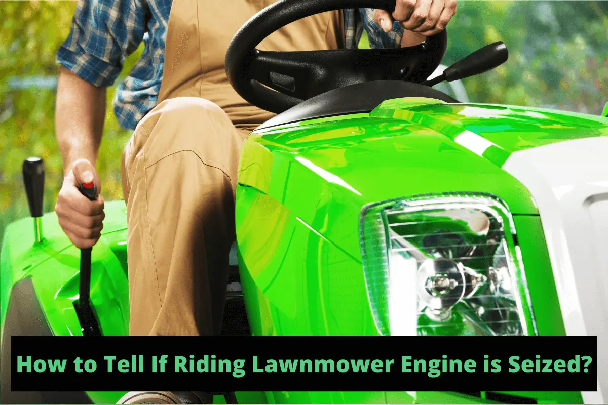 How to Tell If Riding Lawnmower Engine is Seized?