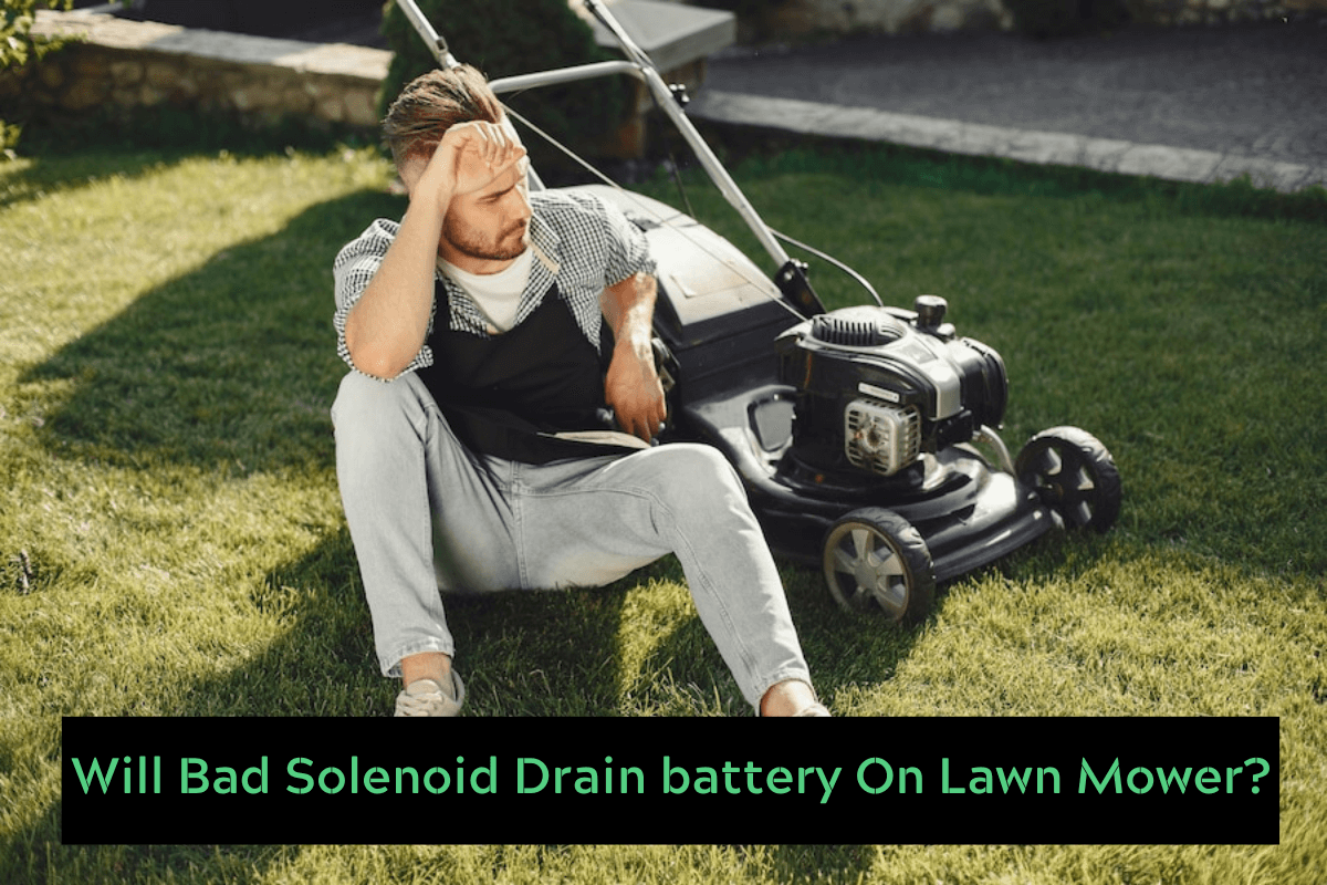 Will Bad Solenoid Drain battery On Lawn Mower?