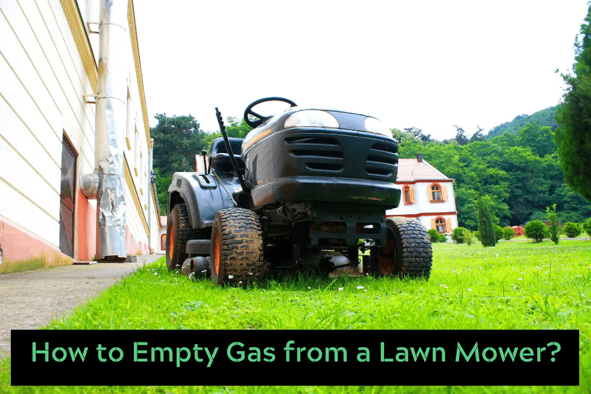 How to Empty Gas from a Lawn Mower?