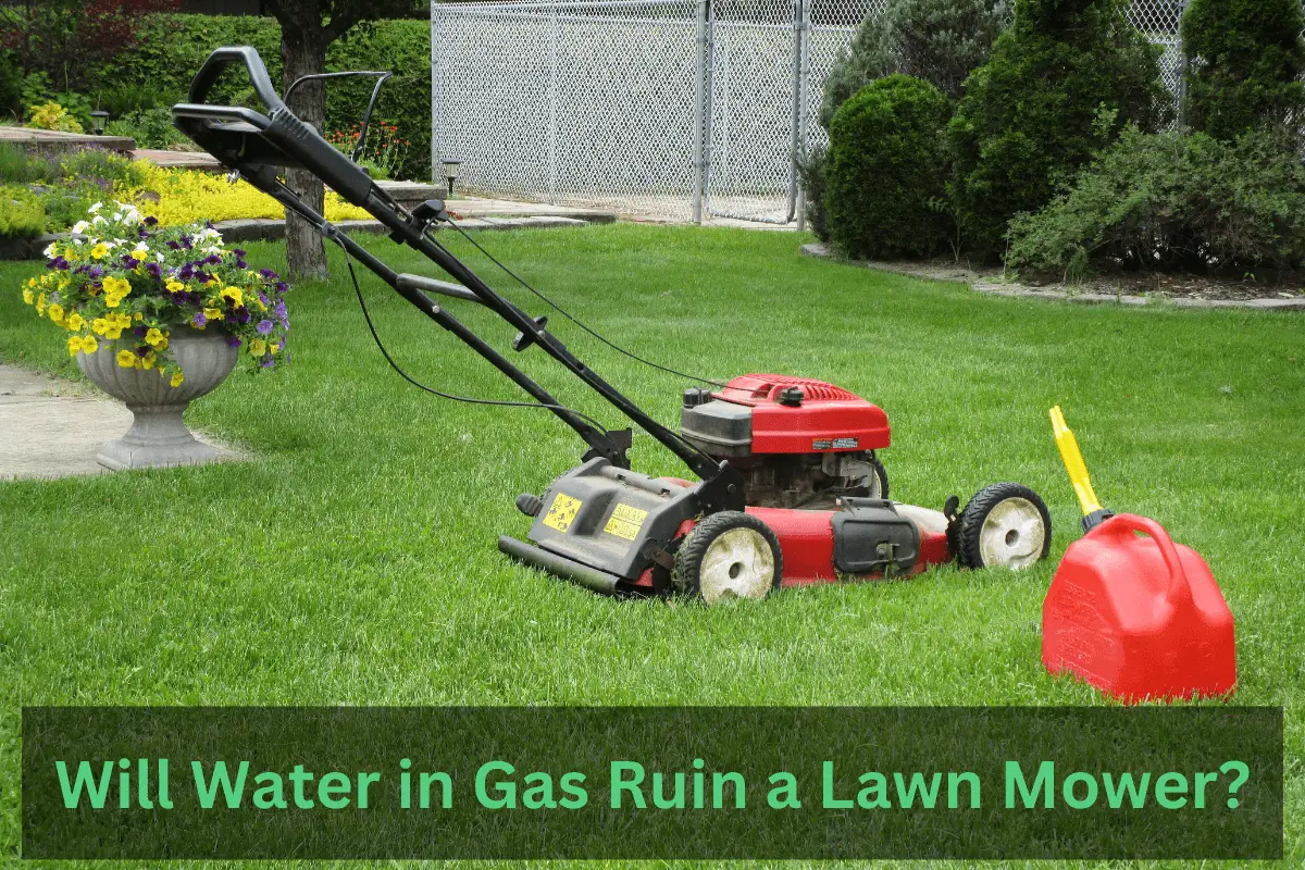 Will Water in Gas Ruin a Lawn Mower?