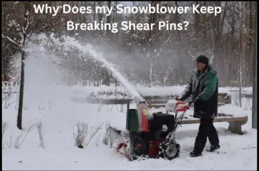 Why Does my Snowblower Keep Breaking Shear Pins?