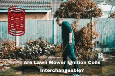 Are Lawn Mower Ignition Coils Interchangeable?