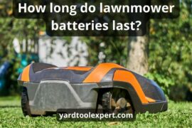 How Long Do Lawnmower Batteries Last: Best Helpful Guide