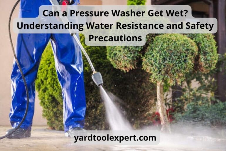 Can a Pressure Washer Get Wet? Understanding Water Resistance and Safety Precautions