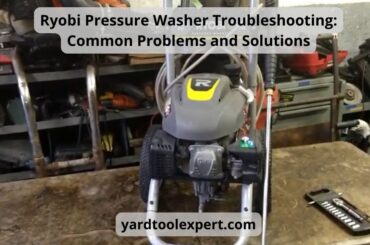 Ryobi Pressure Washer Troubleshooting: Common Problems
